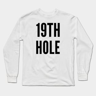 19TH Hole Golf T-Shirts Long Sleeve T-Shirt